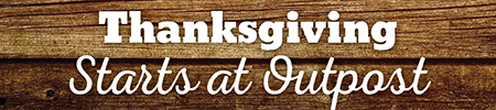 Thanksgiving Starts at Outpost